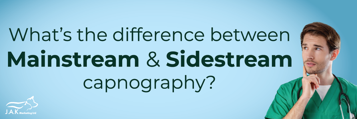 What's the difference between Mainstream & Sidestream Capnography? 